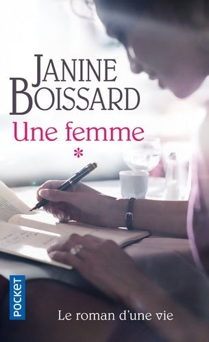 Livrenpoche : Une femme Tome I - Janine Boissard - Livre