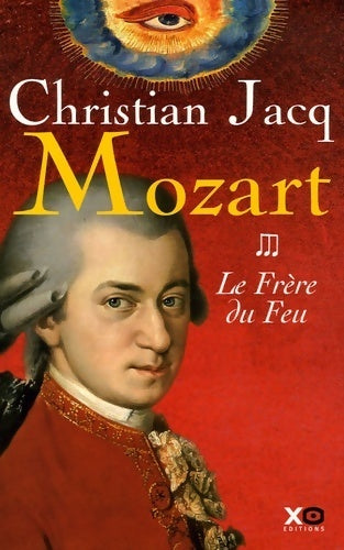 Livrenpoche : Mozart Tome III : Le frère du feu - Christian Jacq - Livre