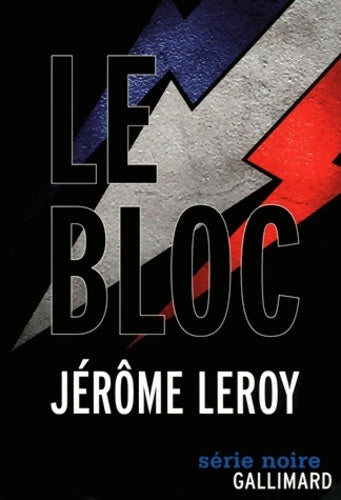 Livrenpoche : Le bloc - Jérôme Leroy - Livre