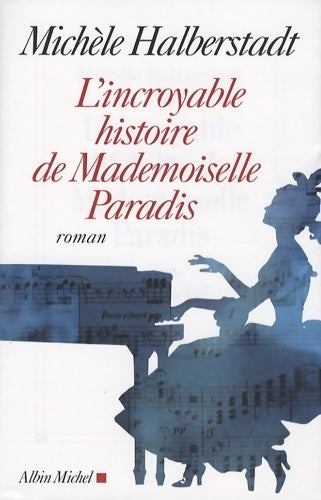 Livrenpoche : L'incroyable histoire de mademoiselle Paradis - Michèle Halberstadt - Livre