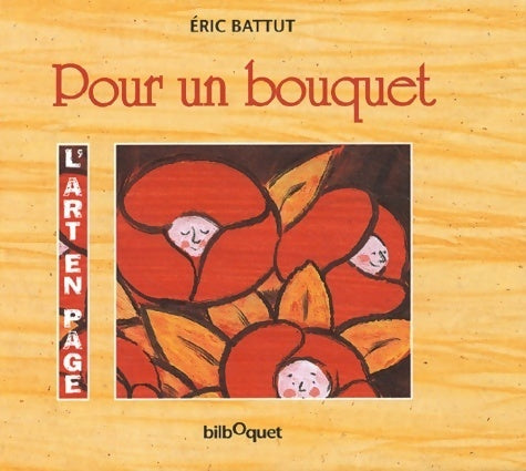 Livrenpoche : Pour un bouquet - Eric Battut - Livre