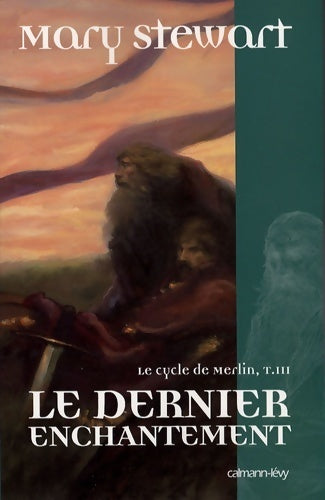Livrenpoche : Le cycle de Merlin Tome III : Le dernier enchantement - Mary Stewart - Livre
