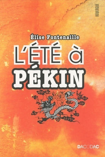 Livrenpoche : L'été à pékin - Elise Fontenaille - Livre