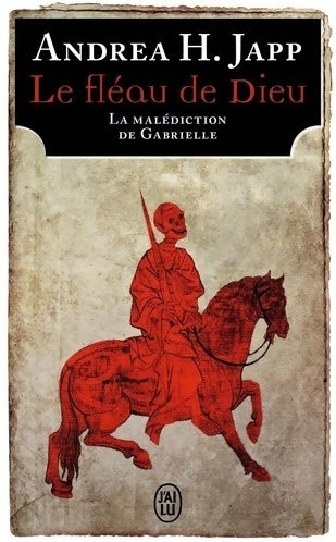 Livrenpoche : La malédiction de Gabrielle Tome I : Le fléau de Dieu - Andréa H. Japp - Livre