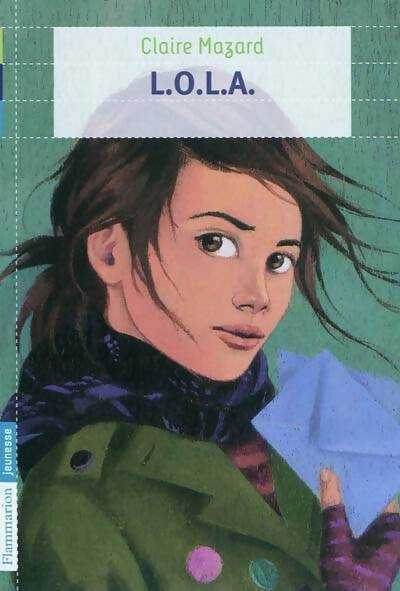 Livrenpoche : L.O.L.A. - Claire Mazard - Livre