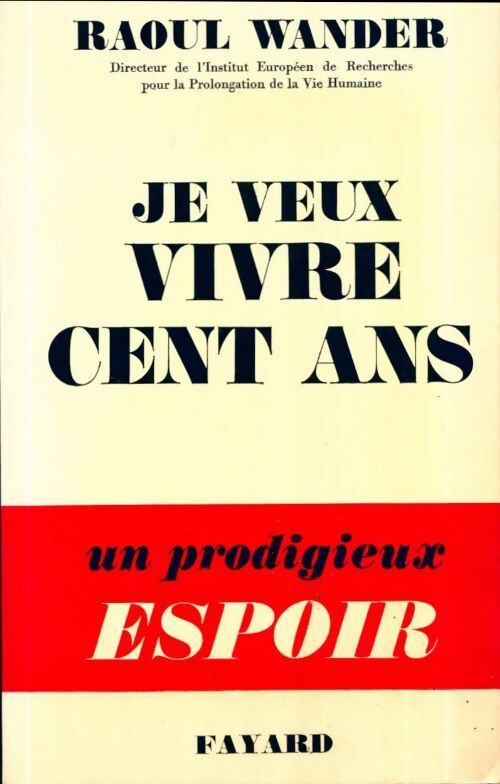 Livrenpoche : Je veux vivre cent ans - Raoul Wander - Livre