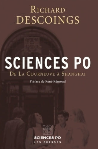 Livrenpoche : Sciences po. De la Courneuve à Shanghai - Richard Descoings - Livre