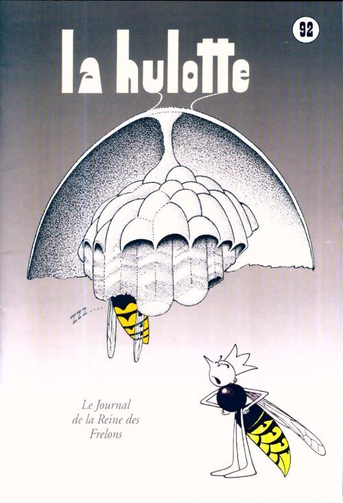 La hulotte n°92 : Le journal de la reine des frelons - Collectif - Livre