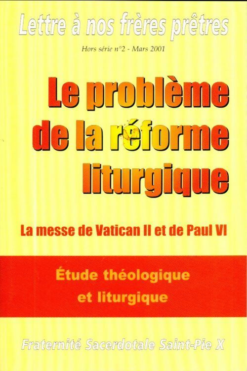 Livrenpoche : Le problème de la reforme liturgique. La messe de Vatican ii et de Paul VI - Collectif - Livre