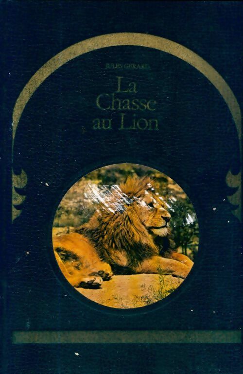 Livrenpoche : La chasse au lion - Jules Gérard - Livre