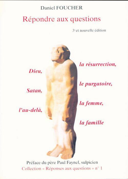 Livrenpoche : Dieu ,satan, l'au-delà, la résurrection, le purgatoire, la femme, la famille - Daniel Foucher - Livre