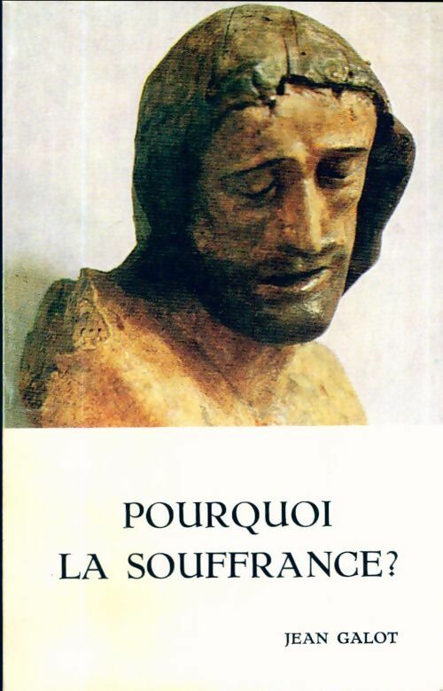 Livrenpoche : Pourquoi la souffrance ? - Jean Galot - Livre