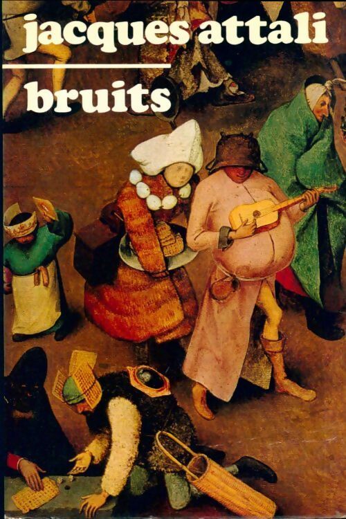 Livrenpoche : Bruits - Jacques Attali - Livre