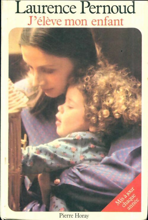 Livrenpoche : J'élève mon enfant - Laurence Pernoud - Livre