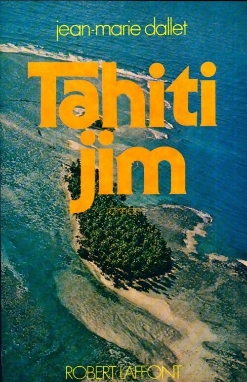 Livrenpoche : Tahiti jim - Jean-Marie Dallet - Livre