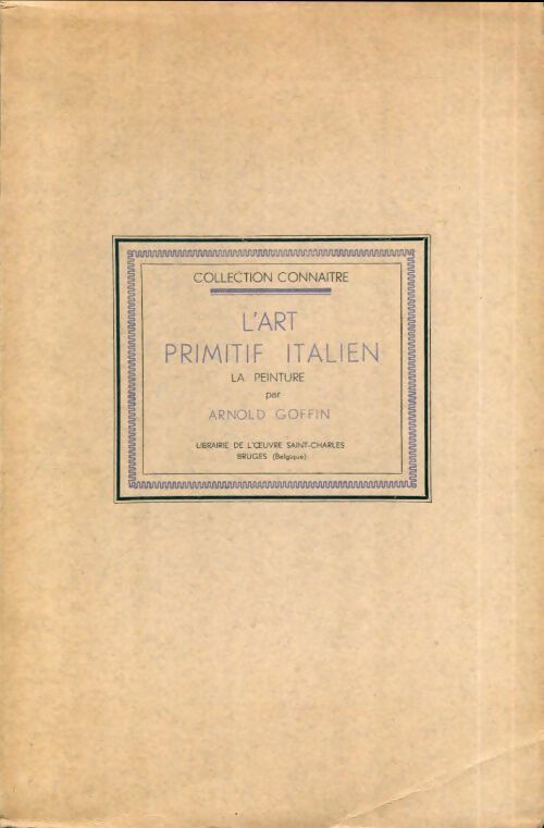 Livrenpoche : L'art primitif italien : La peinture - Arnold Goffin - Livre