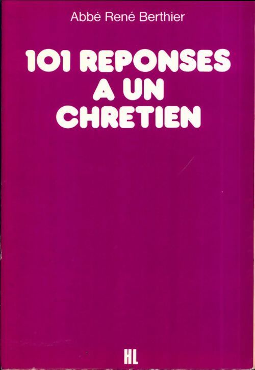 Livrenpoche : 101 réponses à un chrétien - René Berthier - Livre