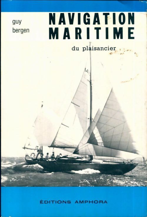 Livrenpoche : Navigation maritime du plaisancier - Guy Bergen - Livre
