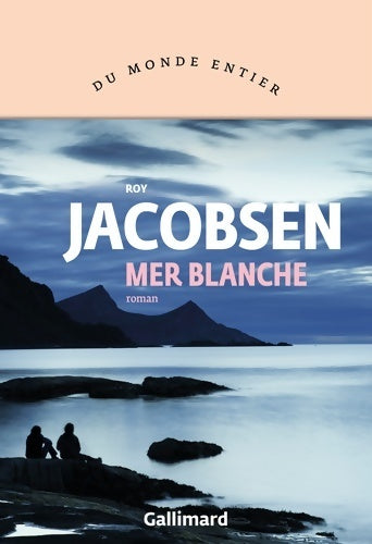 Mer blanche - Roy Jacobsen - Livre