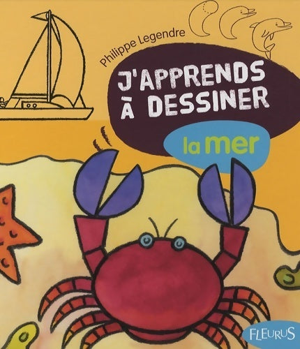 Livrenpoche : J'apprends à dessiner la mer - Philippe Legendre - Livre