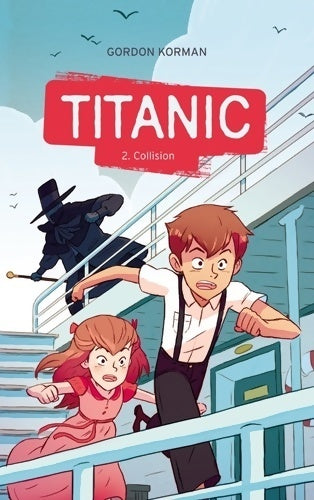 Livrenpoche : Titanic Tome II : Collision - Gordon Korman - Livre