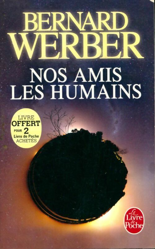 Livrenpoche : Nos amis les humains - Bernard Werber - Livre