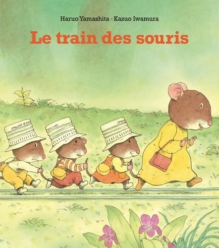 Livrenpoche : Le train des souris - Kazuo Iwamura, Haruo Yamashita - Livre