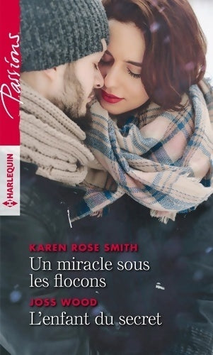 Livrenpoche : Un miracle sous les flocons / L'enfant du secret - Karen Rose Smith, Joss Wood - Livre