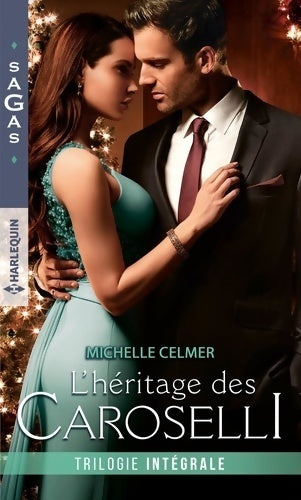 Livrenpoche : L'héritage des Caroselli. Trilogie intégréale - Michelle Celmer - Livre