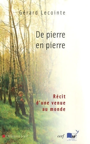 Livrenpoche : De pierre en pierre. Récit d'une venue au monde - Gérard Lecointe - Livre