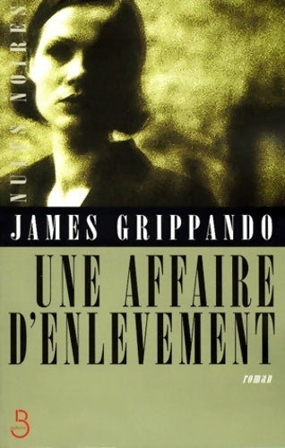 Livrenpoche : Une affaire d'enlèvement - James Grippando - Livre