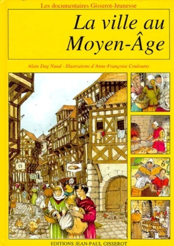 Livrenpoche : La ville au moyen-Âge - Alain Dag'naud - Livre