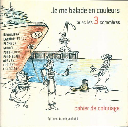 Livrenpoche : Je me balade en couleurs avec les 3 commères - Véronique Mahé - Livre