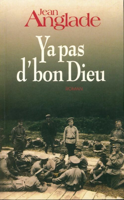 Livrenpoche : Y'a pas d'bon Dieu - Jean Anglade - Livre