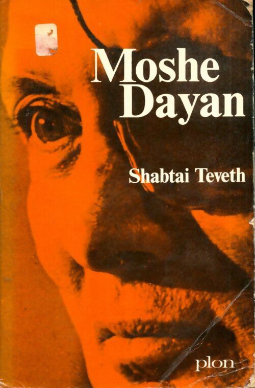 Livrenpoche : Moshe Dayan - Shabtai Teveth - Livre