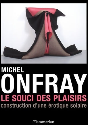 Livrenpoche : Le souci des plaisirs - Michel Onfray - Livre