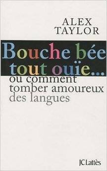 Livrenpoche : Bouche bée, tout ouïe... - Alex Taylor - Livre
