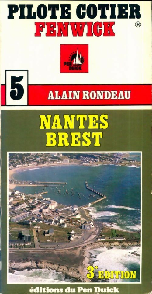 Nantes-brest - Alain Rondeau -  Pilote cotier Fenwick - Livre