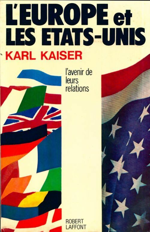 Livrenpoche : L'Europe et les Etats-Unis. L'avenir de leurs relations - Karl Kaiser - Livre