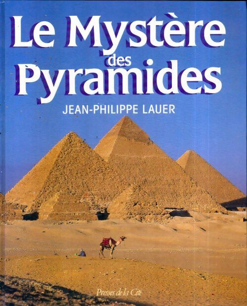 Livrenpoche : Le mystère des pyramides - Jean-Philippe Lauer - Livre