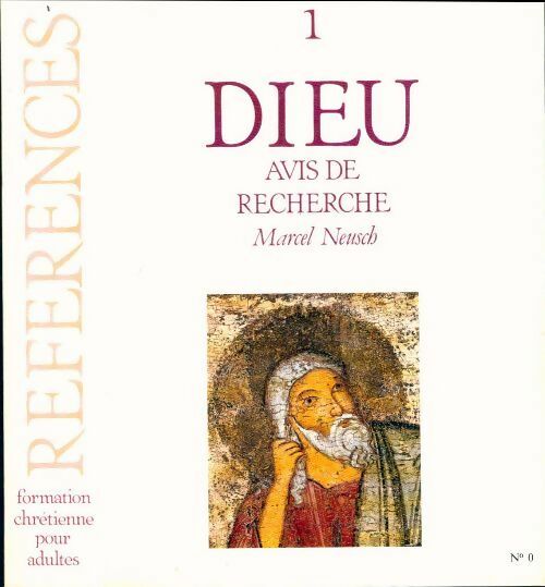 Livrenpoche : Références Tome I : Dieu avis de recherche - Collectif - Livre