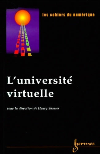 Livrenpoche : Les cahiers du numérique volume 1 n°2-2000 : L'université virtuelle - Collectif - Livre