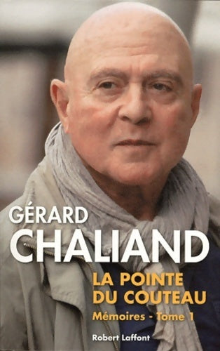 Livrenpoche : Mémoires Tome I : La pointe du couteau - Gérard Chaliand - Livre