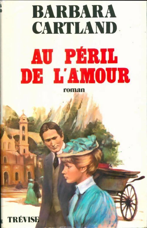 Livrenpoche : Au péril de l'amour - Barbara Cartland - Livre