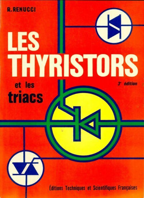 Livrenpoche : Les thyristors et les triacs - R. Renucci - Livre