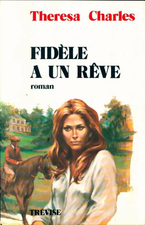 Livrenpoche : Fidèle à un rêve - Thérésa Charles - Livre