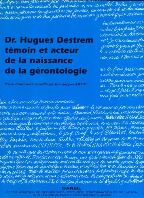 Livrenpoche : Dr. Hugues Destrem, témoin et acteur de la naissance de la gérontologie - Jean-Jacques Amyot - Livre