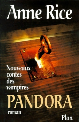 Livrenpoche : Nouveaux contes des vampires Tome I : Pandora - Anne Rice - Livre