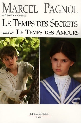 Livrenpoche : Le temps des secrets / Le temps des amours - Marcel Pagnol - Livre