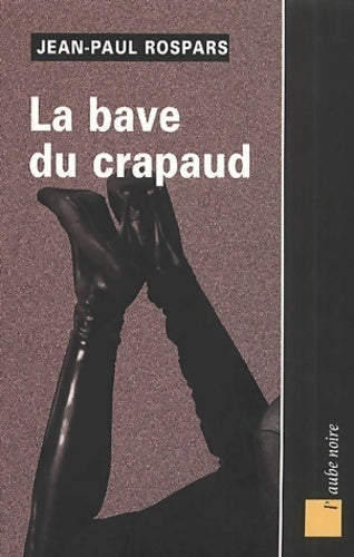 Livrenpoche : La bave du crapaud - Jean-Paul Rospars - Livre